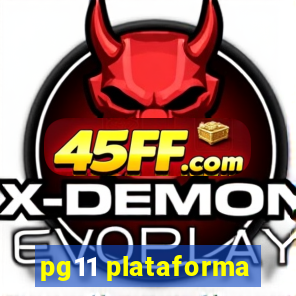 pg11 plataforma